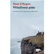 Přitažlivost pádu - Noel O´Regan