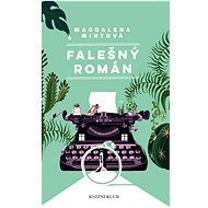 Falešný román - Magdalena Mintová