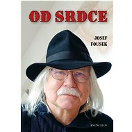 Od srdce - Josef Fousek