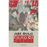Zrádci - Jiří Šulc