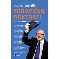 Zdravíčko, doktore! - Vladimír Mertlík
