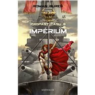 Propast času 3: Impérium - Roman Bureš