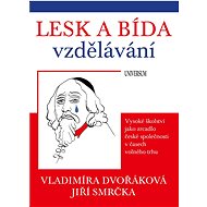 Lesk a bída vzdělávání: vysoké školství - Vladimíra Dvořáková