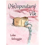 (Ne)spoutaný Vlk - Lobo Selvaggio