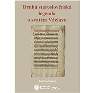Druhá staroslověnská legenda o sv. Václavu - Kateřina Spurná