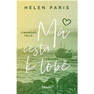 Lynnwood Falls: Má cesta k tobě - Helen Paris