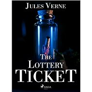 The Lottery Ticket - Jules Verne