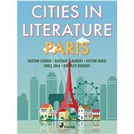 Cities in Literature: Paris - Gaston Leroux