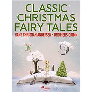 Classic Christmas Fairy Tales - Hans Christian Andersen