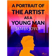 A Portrait of the Artist as a Young Man (YA) - James Joyce