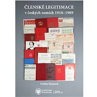 Členské legitimace v českých zemích 1918–1989 - Ondřej Štěpánek