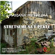 Stretneme sa v pekle - Mariana Michalská