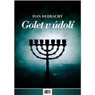 Golet v údolí - Ivan Olbracht