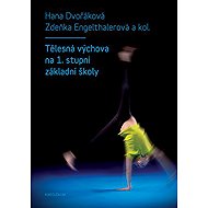 Physical education at the 1st level of primary school - Hana Dvořáková  Zdeňka Engelthalerová