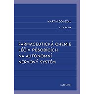 Pharmaceutical chemistry of drugs acting on the autonomic nervous system - Collective  Martin Doležal  Multiple authors