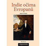 India through the eyes of Europeans - Martin Fárek