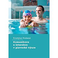Komunikace a interakce v plavecké výuce - Kristýna Hubená