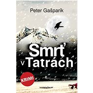 Death in the Tatras - Peter Gašparík