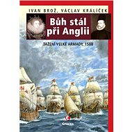 Bůh stál při Anglii - Ivan Brož