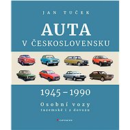 Cars in Czechoslovakia 1945-1990 - Jan Tuček
