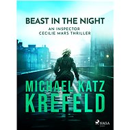 Beast in the Night - An Inspector Cecilie Mars Thriller - Michael Katz Krefeld