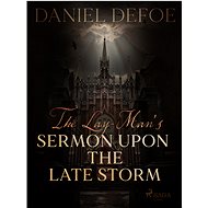 The Lay-Man's Sermon Upon the Late Storm - Daniel Defoe