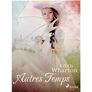 Autres Temps - Edith Wharton