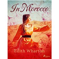 In Morocco - Edith Wharton