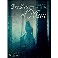 The Descent of Man - Edith Wharton