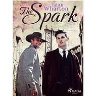 The Spark - Edith Wharton