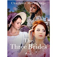 The Three Brides - Charlotte Mary Yonge
