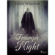 The Triumph of Night - Edith Wharton