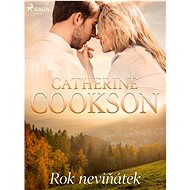 Rok neviňátek - Catherine Cookson