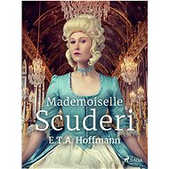 Mademoiselle Scuderi - E.T.A. Hoffmann