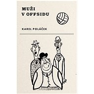 Muži v offsidu - Karel Poláček