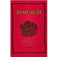 Země růží - Ondřej Ušel