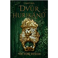 Dvůr hurikánů - Victor Dixen
