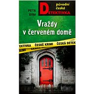 The Red House Murders - Petr Bým