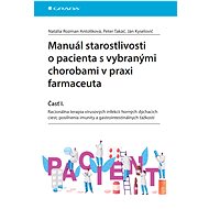 Manual of care for patients with selected diseases in pharmacist practice - Part I. - Peter Takáč