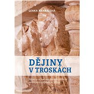 Dějiny v troskách - Lenka Hrabalová