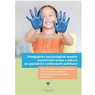 Pedagogicko-psychologické aspekty expresivních terapií u jedinců se speciálními vzdělávacími potřeba - kolektiv a
