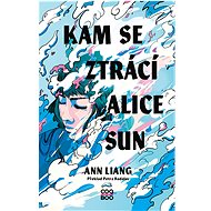 Kam se ztrácí Alice Sun - Ann Liang