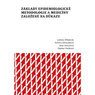 Základy epidemiologické metodologie a medicíny založené na důkazu - Jana Janoutová