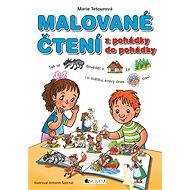 Malované čtení – z pohádky do pohádky - Marie Tetourová