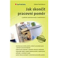 How to end an employment relationship - Libuše Neščáková