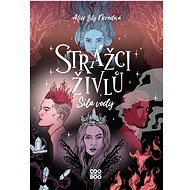 Strážci živlů - Alice Lily Neradová
