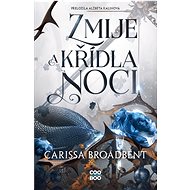 Zmije a křídla noci - Carissa Broadbent