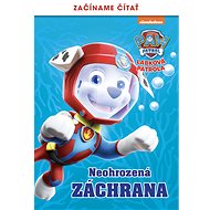 Labková patrola – Začíname čítať – Neohrozená záchrana - Collective  Multiple authors