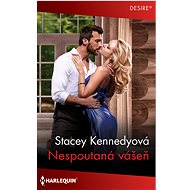 Nespoutaná vášeň - Stacey Kennedy