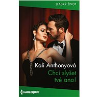 Chci slyšet tvé ano! - Kali Anthony